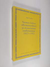 Suomen kirkon ulkomaansuhteet ja ekumeeninen osallistuminen 1917-1922