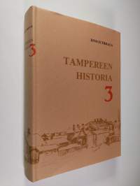 Tampereen historia 3, Vuodesta 1905 vuoteen 1945