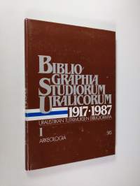 Bibliographia studiorum Uralicorum 1917-1987; Uralistiikan tutkimuksen bibliografia = Bibliography on Uralic studies, 1 - Arkeologia = Archaeology
