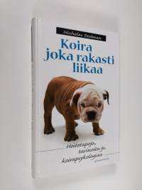 Koira, joka rakasti liikaa