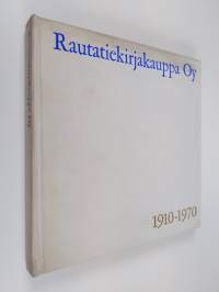 Rautatiekirjakauppa oy : 1910-1970