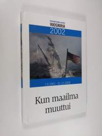 Keskisuomalainen vuosikirja 2002 : Kun maailma muuttui