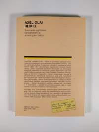 Axel Olai Heikel : suomalais-ugrilaisen kansatieteen ja arkeologian tutkija