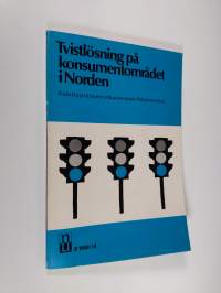 Tvistlösning på konsumentområdet i Norden : nordiskt seminarium 3-5 oktober 1979 = Kuluttariitojen ratkaiseminen Pohjoismaissa