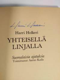 Yhteisellä linjalla : suomalaisia ajatuksia (signeerattu)