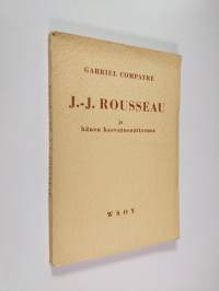 J.-J. Rousseau ja hänen kasvatusaatteensa