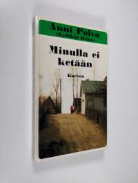 Minulla ei ketään