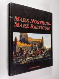 Mare Nostrum - Mare Balticum - commentationes in honorem professoris Matti Klinge