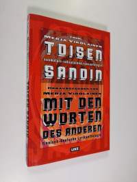 Toisen sanoin : suomalais-saksalainen runoantologia = Mit den Worten des Anderen : finnisch-deutsche Lyrikanthologie