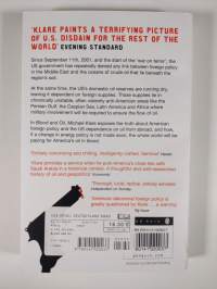 Blood and Oil - The Dangers and Consequences of America&#039;s Growing Petroleum Dependency