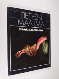 Tieteen maailma 7 : Elämä maapallolla