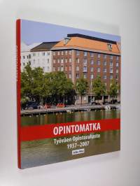 Opintomatka : Työväen opintorahasto 1937-2007