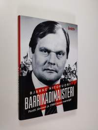 Barrikadimaisteri : Pentti Järvinen ja 1960-luvun marssijat