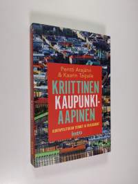 Kriittinen kaupunkiaapinen : kuntapolitiikan termit ja taikasanat