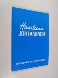 Haasteena johtaminen : raportti Johtoforum-seminaarista 3.11.1986 - 26.1.1987