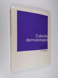 Collectio dermatologica : jokapäiväisiä ja harvinaisia tapauksia : valokuvauskilpailusta &quot;Sairas iho&quot;