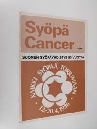 Syöpä : Cancer 1/1986 - Syöpäjärjestöjen aikakauslehti