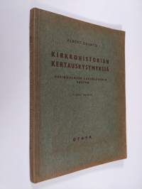 Kirkkohistorian kertauskysymyksiä : oppikoulujen lukioluokkia varten