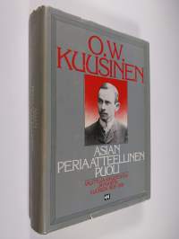 Asian periaatteellinen puoli : valittuja kirjoituksia ja puheita vuosilta 1905-1918