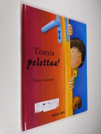 Tomia pelottaa!