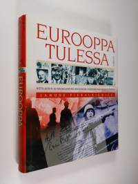 Eurooppa tulessa : sotilaiden ja vakoilijoiden urotekoja toisessa maailmansodassa