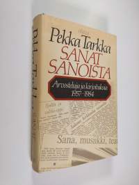 Sanat sanoista : arvosteluja ja kirjoituksia 1957-1984