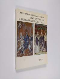 Länsimainen maalaustaide 4 - bysantti ja varhaiskeskiaika