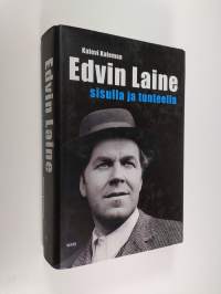 Edvin Laine : sisulla ja tunteella