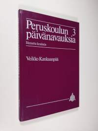 Peruskoulun päivänavauksia, 3 - Siunattu koulutie