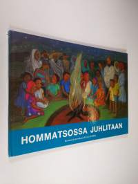 Hommatsossa juhlitaan