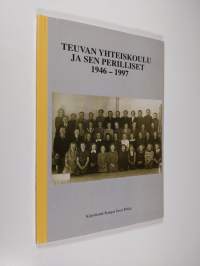 Teuvan yhteiskoulu ja sen perilliset 1946-1997