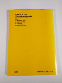 Switch on : ammattienglantia