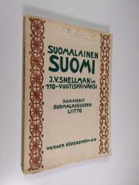 Suomalainen Suomi 1. - J.V. Snellmanin 110-vuotispäiväksi