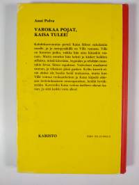 Varokaa pojat, Kaisa tulee!