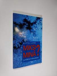 Miksi minä : ja mikä on ennusteeni