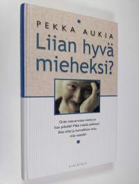 Liian hyvä mieheksi