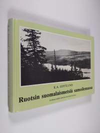 Ruotsin suomalaismetsiä samoilemassa : päiväkirjaa vuoden 1817 matkalta