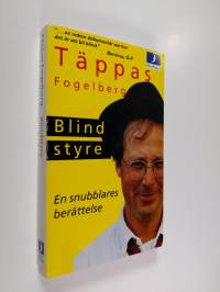 Blindstyre : en snubblares berättelse