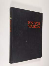 En voi vaieta
