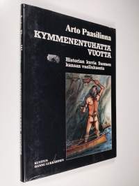 Kymmenentuhatta vuotta : historian kuvia Suomen kansan vaelluksesta