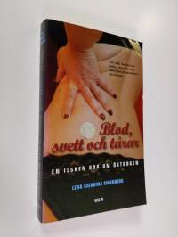 Blod, svett och tårar : en ilsken bok om östrogen
