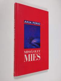 Missä olet, mies