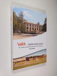 Vakk - käytännössä paras : 40 vuotta ammatillista aikuiskoulutusta Vaasassa