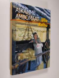Aikamme Ambomaat : toimittajan matkapäiväkirjasta