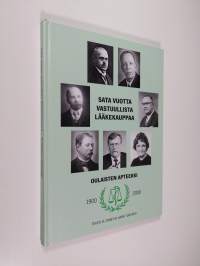 Sata vuotta vastuullista lääkekauppaa : Oulaisten apteekki 1900-2000
