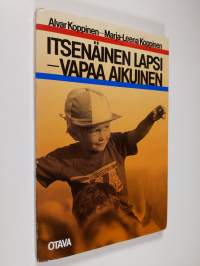 Itsenäinen lapsi - vapaa aikuinen