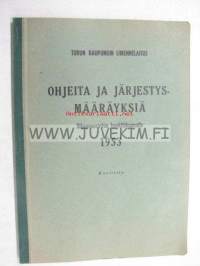 Turun kaupungin liikennelaitos Ohjeita ja järjestysmääräyksiä liikenneosaston henkilökunnalle 1953