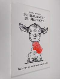 Pohjalaaset uudistavat : kertomus kolhoosinavetasta