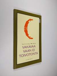 Vakavaa vaan ei toivotonta
