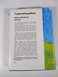 Tuplavahingollista : Erkki-Mikaelin parhaat